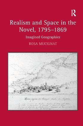 Rosa Mucignat - Realism and Space in the Novel, 1795-1869, Inbunden