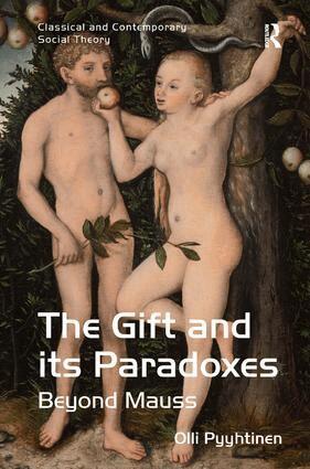 Olli Pyyhtinen - Gift and its Paradoxes, Inbunden