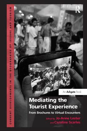 Jo-Anne Lester, Caroline Scarles - Mediating the Tourist Experience, Inbunden