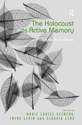 Marie Louise Seeberg, Irene Levin, Claudia Lenz - Holocaust as Active Memory, Inbunden