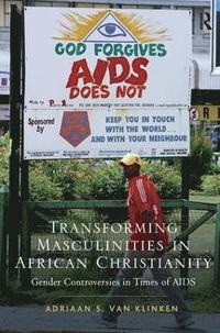 bokomslag Transforming Masculinities in African Christianity