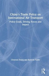 bokomslag Chinas Trade Policy on International Air Transport
