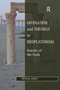 bokomslag Divination and Theurgy in Neoplatonism