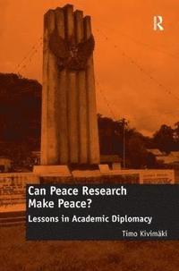 bokomslag Can Peace Research Make Peace?