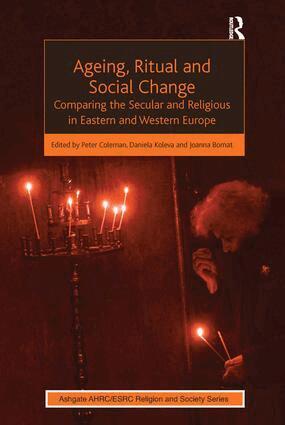 Daniela Koleva, Peter Coleman - Ageing, Ritual and Social Change, Häftad