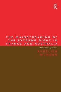 bokomslag The Mainstreaming of the Extreme Right in France and Australia