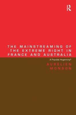 bokomslag The Mainstreaming of the Extreme Right in France and Australia