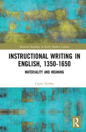 Instructional Writing in English, 1350-1650 1