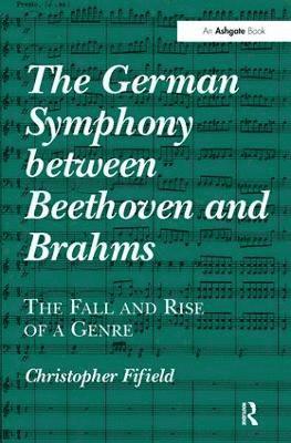 bokomslag The German Symphony between Beethoven and Brahms