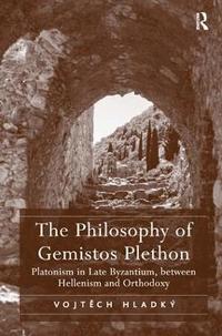 bokomslag The Philosophy of Gemistos Plethon