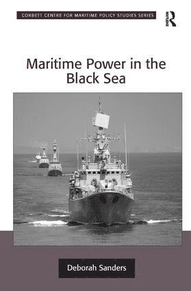 Deborah Sanders - Maritime Power in the Black Sea, Inbunden
