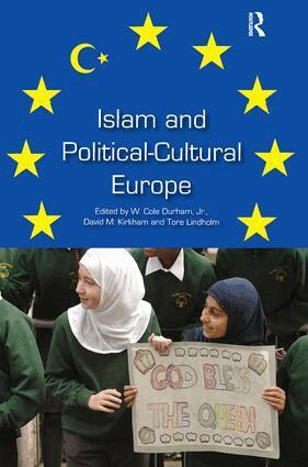 W. Cole Durham, Tore Lindholm - Islam and Political-Cultural Europe, Inbunden