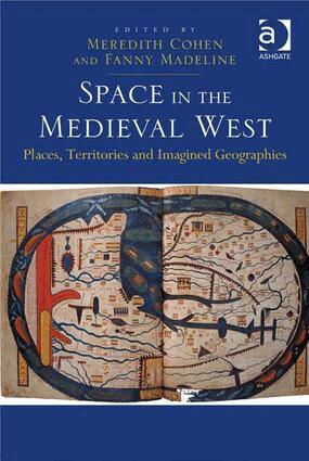Fanny Madeline, Meredith Cohen - Space in the Medieval West, Inbunden