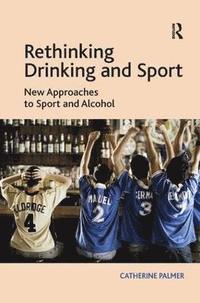 bokomslag Rethinking Drinking and Sport