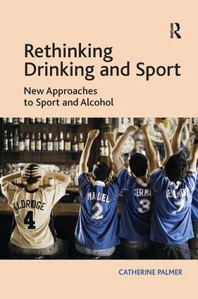 Catherine Palmer - Rethinking Drinking and Sport, Inbunden