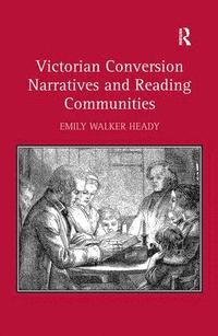 bokomslag Victorian Conversion Narratives and Reading Communities