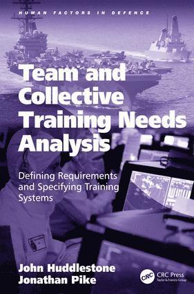 John Huddlestone, Jonathan Pike, UK) Huddlestone, John (Coventry University, Coventry - Team and Collective Training Needs Analysis, Inbunden