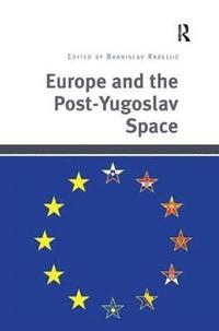 bokomslag Europe and the Post-Yugoslav Space
