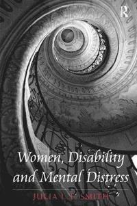 bokomslag Women, Disability and Mental Distress