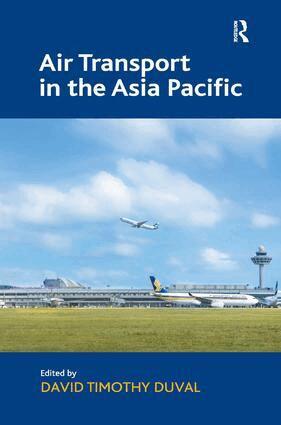 David Timothy Duval - Air Transport in the Asia Pacific, Inbunden