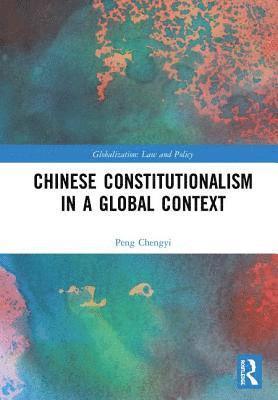 bokomslag Chinese Constitutionalism in a Global Context