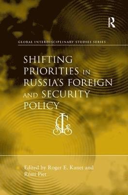 Shifting Priorities in Russia's Foreign and Security Policy 1