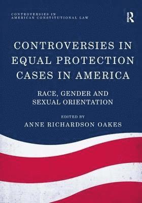 bokomslag Controversies in Equal Protection Cases in America