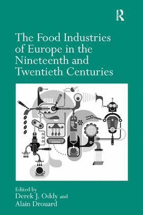 Alain Drouard, Derek J. Oddy - Food Industries of Europe in the Nineteenth and Twentieth Centuries, Inbunden