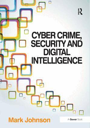 Mark Johnson - Cyber Crime, Security and Digital Intelligence, Inbunden