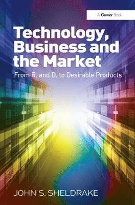 bokomslag Technology, Business and the Market