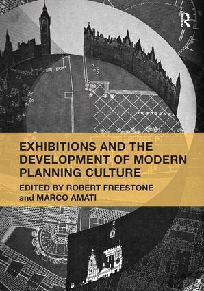 Robert Freestone, Marco Amati - Exhibitions and the Development of Modern Planning Culture, Inbunden
