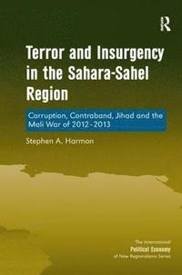 bokomslag Terror and Insurgency in the Sahara-Sahel Region