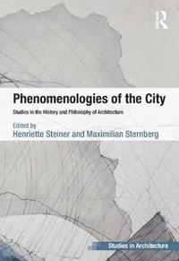 bokomslag Phenomenologies of the City