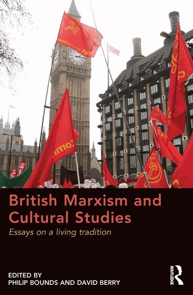 Philip Bounds, David Berry - British Marxism and Cultural Studies, Inbunden