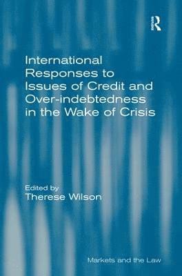 bokomslag International Responses to Issues of Credit and Over-indebtedness in the Wake of Crisis