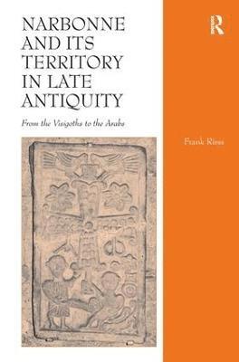 Narbonne and its Territory in Late Antiquity 1