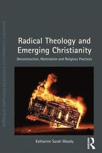 bokomslag Radical Theology and Emerging Christianity