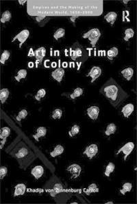 bokomslag Art in the Time of Colony