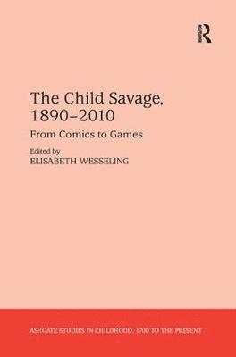 bokomslag The Child Savage, 18902010