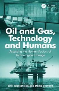 bokomslag Oil and Gas, Technology and Humans