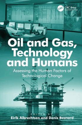Denis Besnard, Eirik Albrechtsen - Oil and Gas, Technology and Humans, Inbunden
