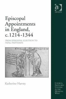 bokomslag Episcopal Appointments in England, c. 12141344