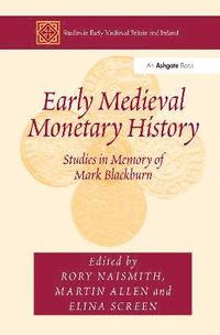 bokomslag Early Medieval Monetary History