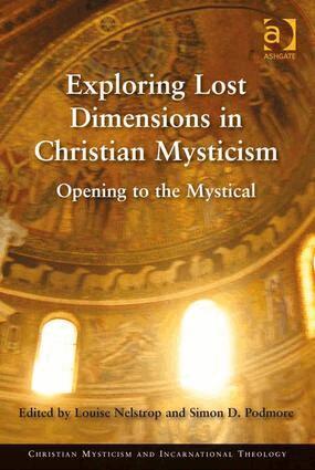Louise Nelstrop, Simon D. Podmore - Exploring Lost Dimensions in Christian Mysticism, Inbunden