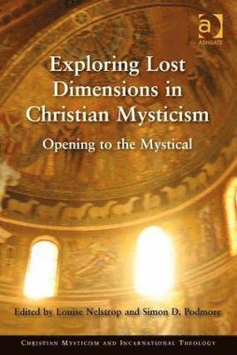 Exploring Lost Dimensions in Christian Mysticism 1