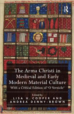 Arma Christi in Medieval and Early Modern Material Culture