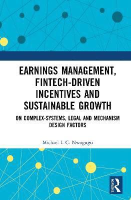 Earnings Management, Fintech-Driven Incentives and Sustainable Growth 1