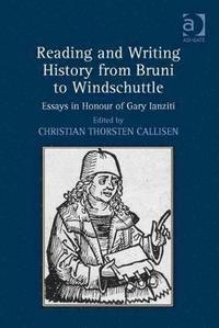 bokomslag Reading and Writing History from Bruni to Windschuttle