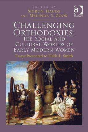 bokomslag Challenging Orthodoxies: The Social and Cultural Worlds of Early Modern Women