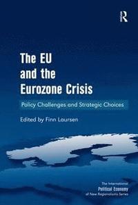 bokomslag The EU and the Eurozone Crisis